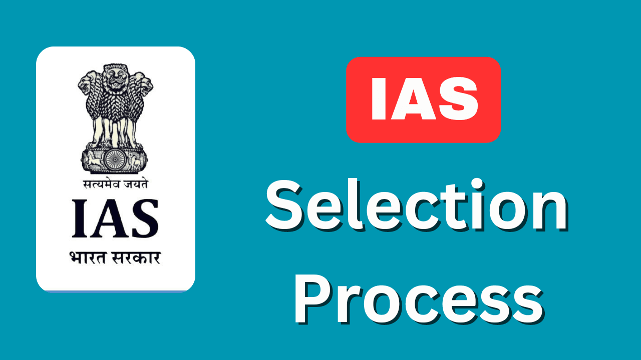 IAS Selection Process In Marathi